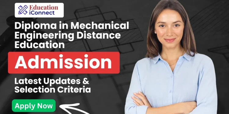 Diploma in Mechanical Engineering Distance Education Admission